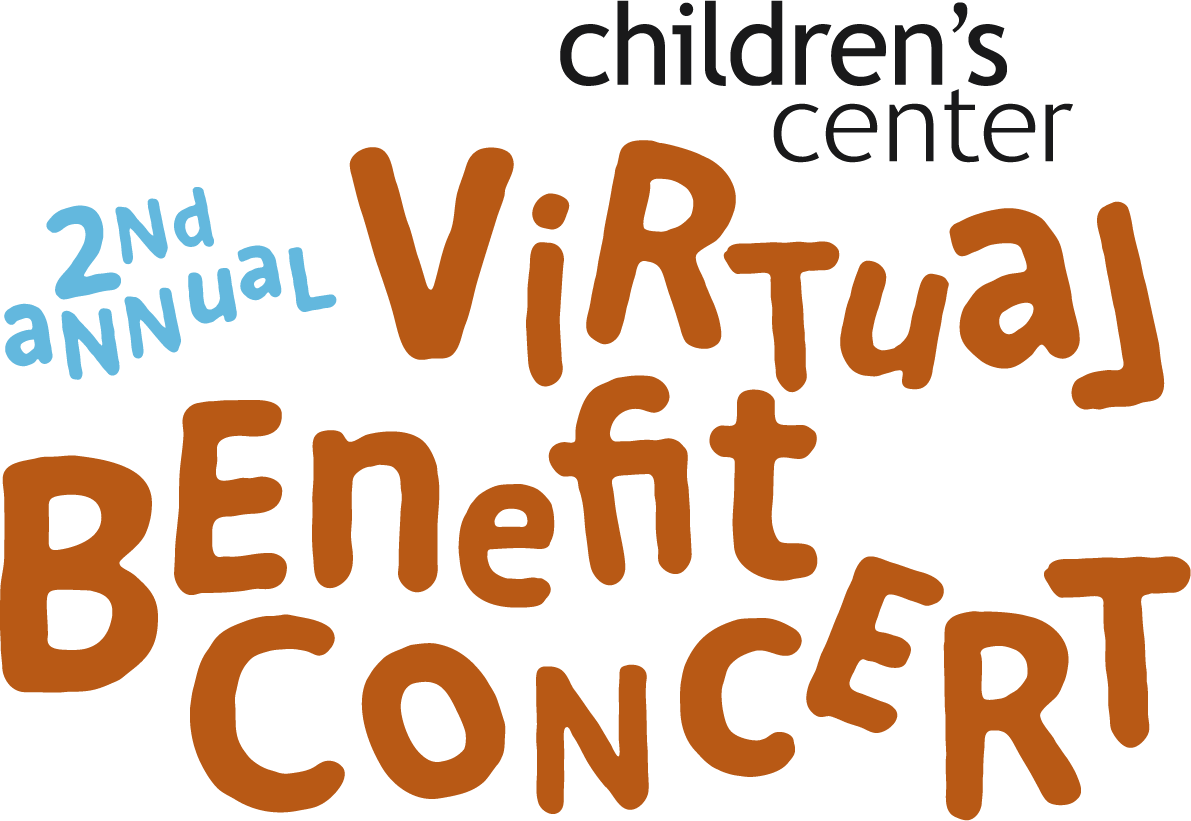 2nd Annual Virtual Benefit Concert Children's Center 2nd Annual Virtual Benefit Concert
