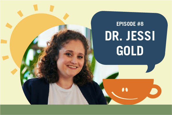 Dr. Jessi Gold promo graphic