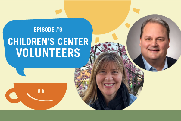 Podcast promo graphic of Children's Center volunteers